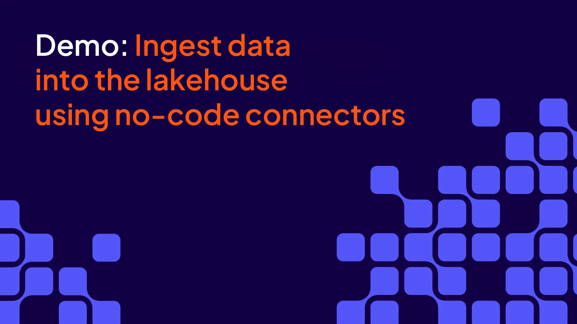 Demo video thumbnail for no-code DataFlow connectors